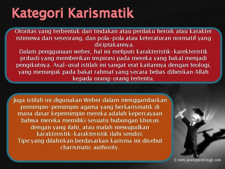 Kategori Karismatik Otoritas yang terbentuk dari tindakan atau perilaku heroik atau karakter istimewa dari Kategori Karismatik Otoritas yang terbentuk dari tindakan atau perilaku heroik atau karakter istimewa dari