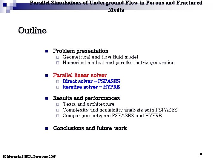 Parallel Simulations of Underground Flow in Porous and Fractured Media Outline n Problem presentation