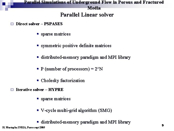 Parallel Simulations of Underground Flow in Porous and Fractured Media Parallel Linear solver ¨