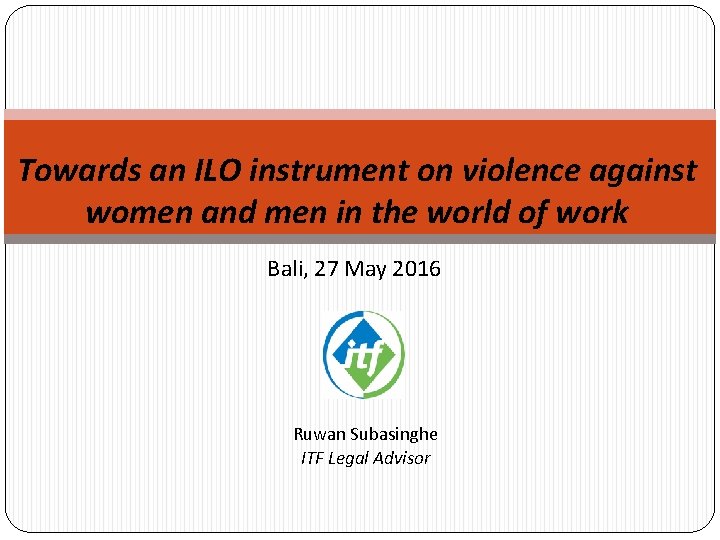 Towards an ILO instrument on violence against women and men in the world of