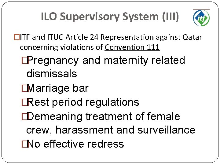 ILO Supervisory System (III) �ITF and ITUC Article 24 Representation against Qatar concerning violations