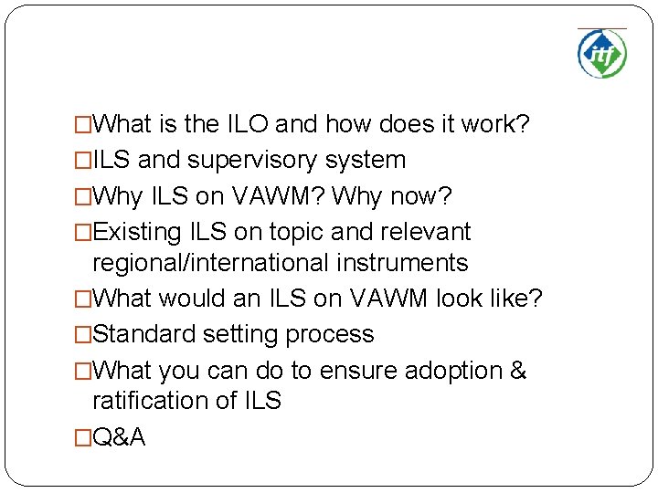 �What is the ILO and how does it work? �ILS and supervisory system �Why