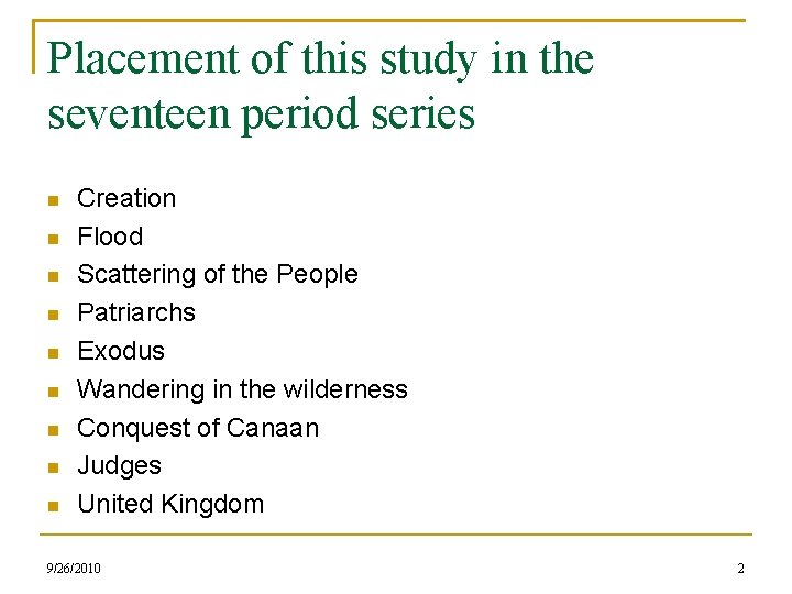 Placement of this study in the seventeen period series Creation Flood Scattering of the