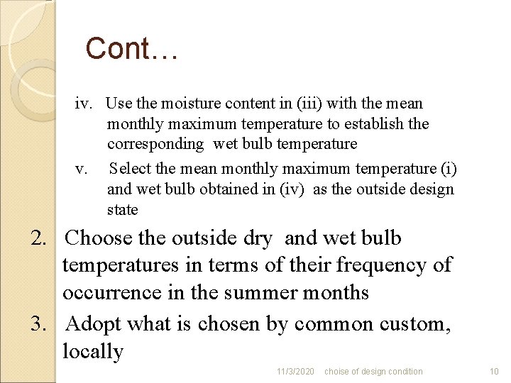 Cont… iv. Use the moisture content in (iii) with the mean monthly maximum temperature