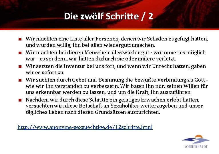 Die zwölf Schritte / 2 Wir machten eine Liste aller Personen, denen wir Schaden