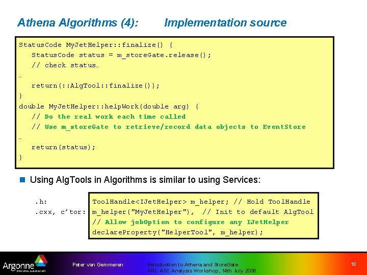 Athena Algorithms (4): Implementation source Status. Code My. Jet. Helper: : finalize() { Status.