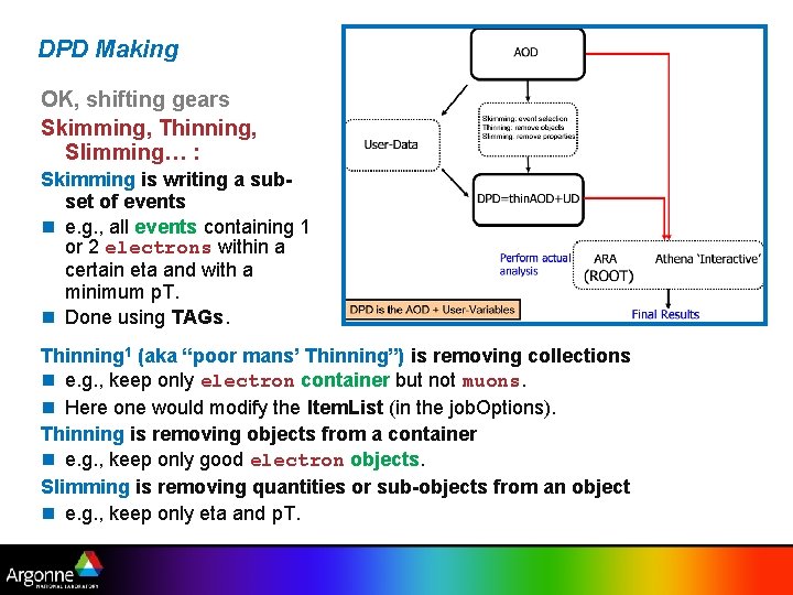 DPD Making OK, shifting gears Skimming, Thinning, Slimming… : Skimming is writing a subset