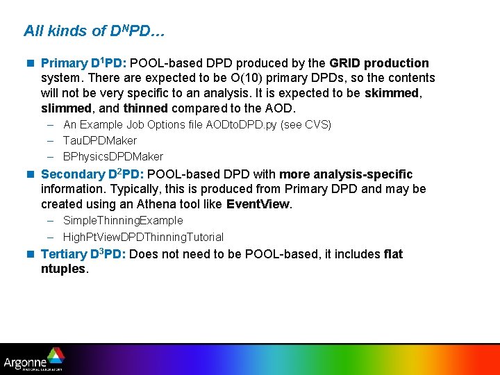 All kinds of DNPD… n Primary D 1 PD: POOL-based DPD produced by the