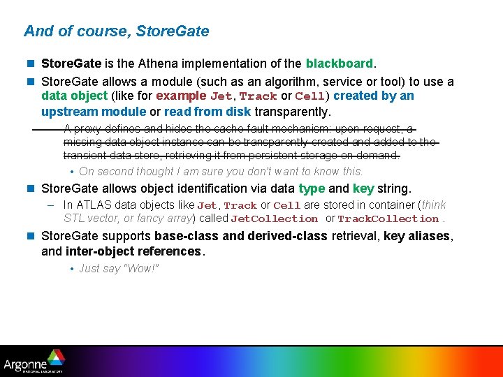 And of course, Store. Gate n Store. Gate is the Athena implementation of the