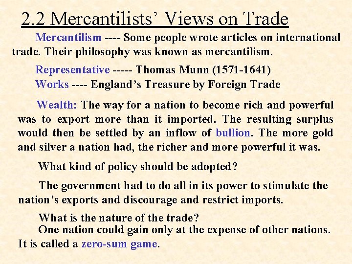 2. 2 Mercantilists’ Views on Trade Mercantilism ---- Some people wrote articles on international