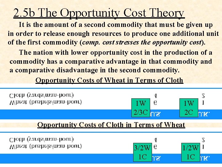 2. 5 b The Opportunity Cost Theory It is the amount of a second