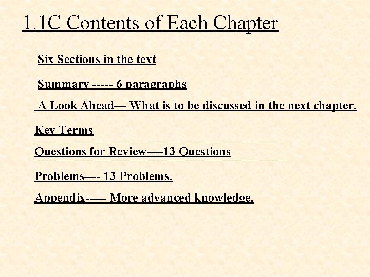 1. 1 C Contents of Each Chapter Six Sections in the text Summary -----