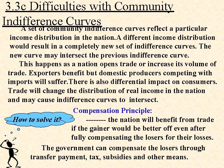  3. 3 c Difficulties with Community Indifference Curves A set of community indifference