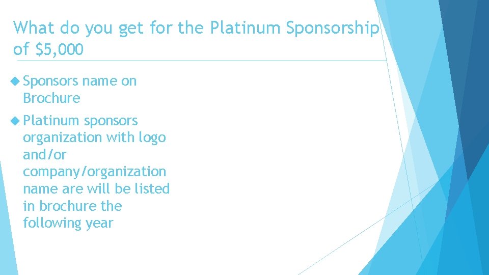 What do you get for the Platinum Sponsorship of $5, 000 Sponsors name on