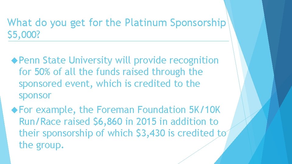 What do you get for the Platinum Sponsorship $5, 000? Penn State University will