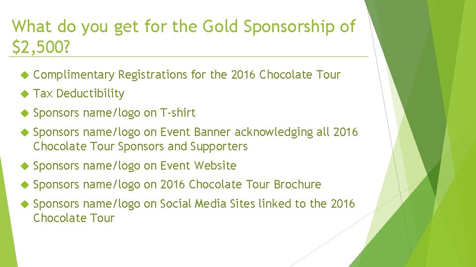 What do you get for the Gold Sponsorship of $2, 500? Complimentary Registrations for