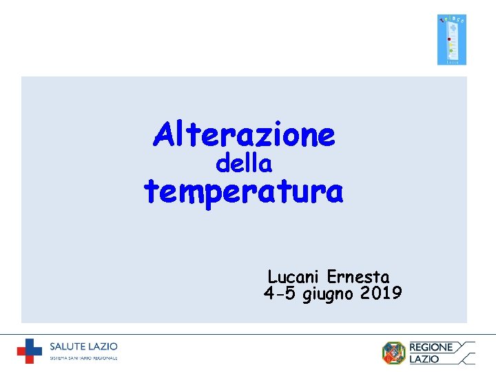 Alterazione della temperatura Lucani Ernesta 4 -5 giugno 2019 