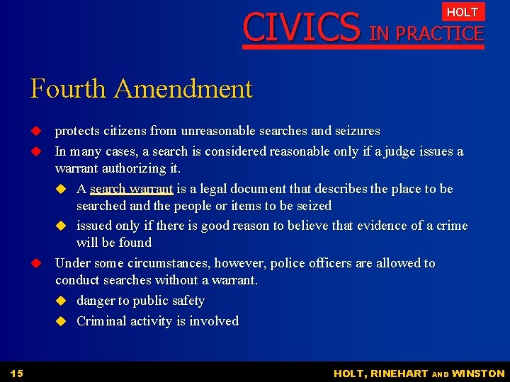 CIVICS IN PRACTICE HOLT Fourth Amendment u protects citizens from unreasonable searches and seizures CIVICS IN PRACTICE HOLT Fourth Amendment u protects citizens from unreasonable searches and seizures
