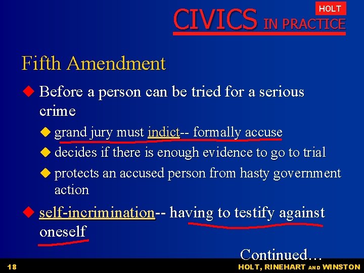 CIVICS IN PRACTICE HOLT Fifth Amendment u Before a person can be tried for CIVICS IN PRACTICE HOLT Fifth Amendment u Before a person can be tried for