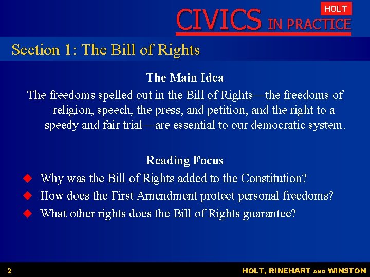 CIVICS IN PRACTICE HOLT Section 1: The Bill of Rights The Main Idea The CIVICS IN PRACTICE HOLT Section 1: The Bill of Rights The Main Idea The
