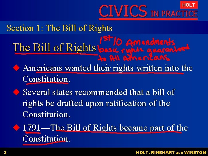 CIVICS IN PRACTICE HOLT Section 1: The Bill of Rights u Americans wanted their CIVICS IN PRACTICE HOLT Section 1: The Bill of Rights u Americans wanted their