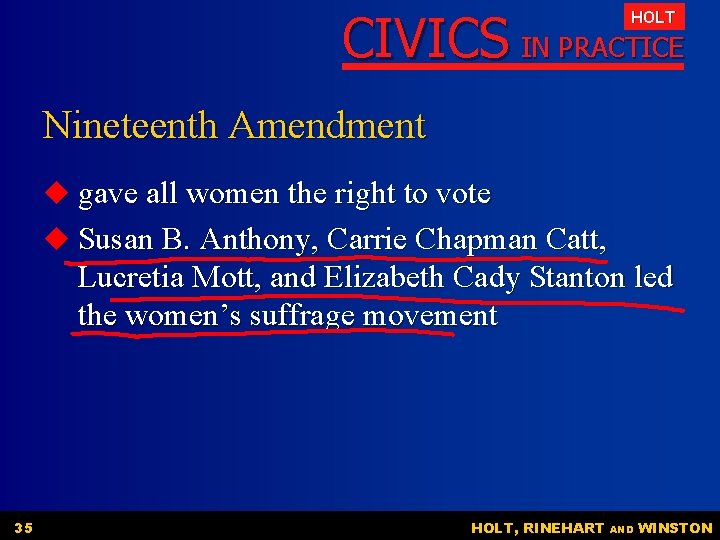 CIVICS IN PRACTICE HOLT Nineteenth Amendment u gave all women the right to vote CIVICS IN PRACTICE HOLT Nineteenth Amendment u gave all women the right to vote