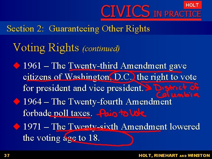 CIVICS IN PRACTICE HOLT Section 2: Guaranteeing Other Rights Voting Rights (continued) u 1961 CIVICS IN PRACTICE HOLT Section 2: Guaranteeing Other Rights Voting Rights (continued) u 1961