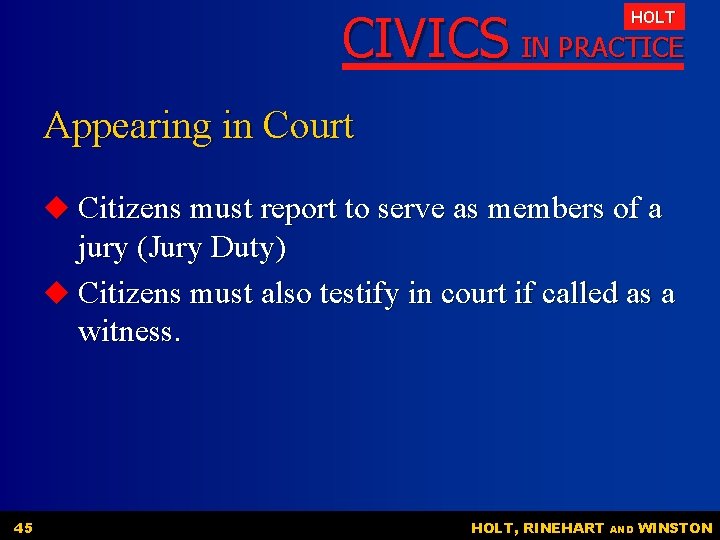 CIVICS IN PRACTICE HOLT Appearing in Court u Citizens must report to serve as CIVICS IN PRACTICE HOLT Appearing in Court u Citizens must report to serve as