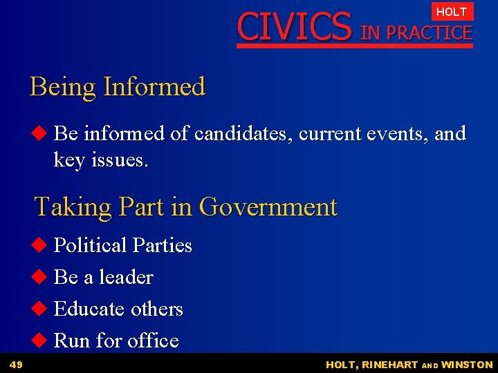 CIVICS IN PRACTICE HOLT Being Informed u Be informed of candidates, current events, and CIVICS IN PRACTICE HOLT Being Informed u Be informed of candidates, current events, and