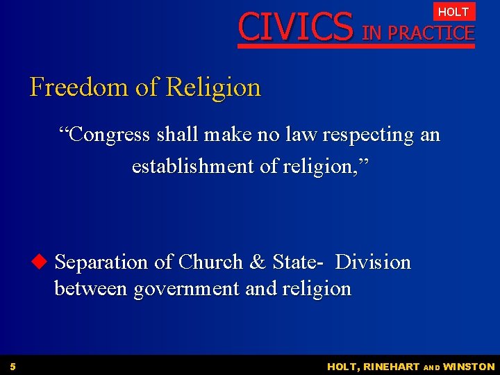 CIVICS IN PRACTICE HOLT Freedom of Religion “Congress shall make no law respecting an CIVICS IN PRACTICE HOLT Freedom of Religion “Congress shall make no law respecting an