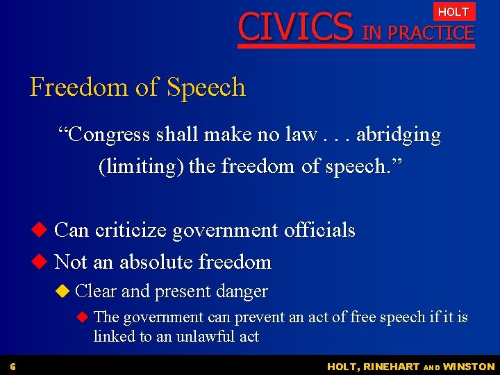 CIVICS IN PRACTICE HOLT Freedom of Speech “Congress shall make no law. . . CIVICS IN PRACTICE HOLT Freedom of Speech “Congress shall make no law. . .