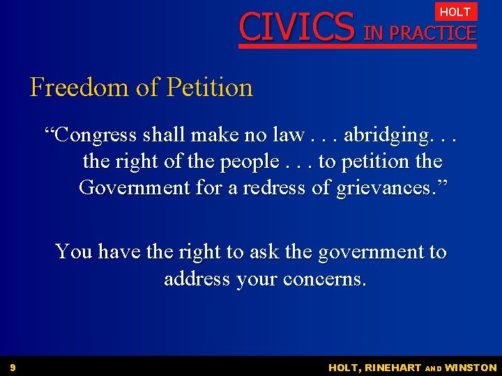 CIVICS IN PRACTICE HOLT Freedom of Petition “Congress shall make no law. . . CIVICS IN PRACTICE HOLT Freedom of Petition “Congress shall make no law. . .