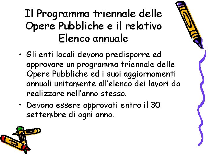 Il Programma triennale delle Opere Pubbliche e il relativo Elenco annuale • Gli enti