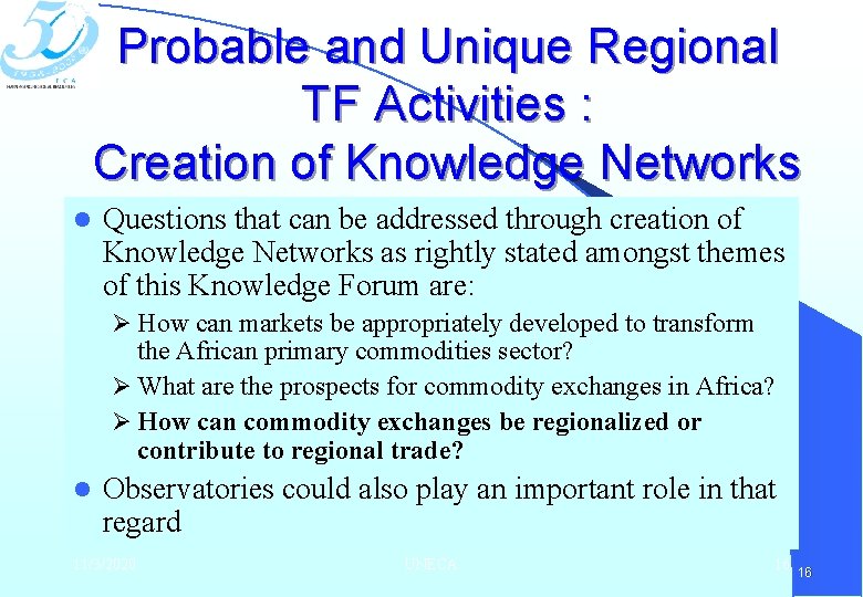 Probable and Unique Regional TF Activities : Creation of Knowledge Networks l Questions that