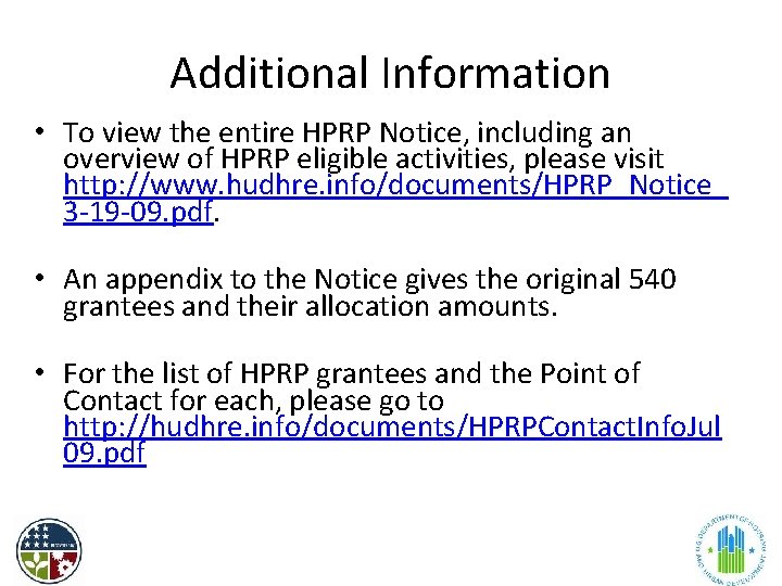Additional Information • To view the entire HPRP Notice, including an overview of HPRP