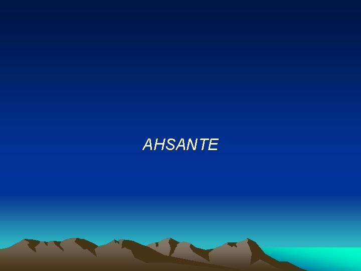 AHSANTE 