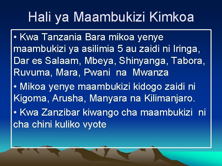 Hali ya Maambukizi Kimkoa • Kwa Tanzania Bara mikoa yenye maambukizi ya asilimia 5