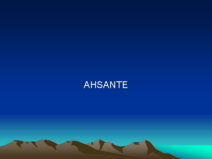 AHSANTE 