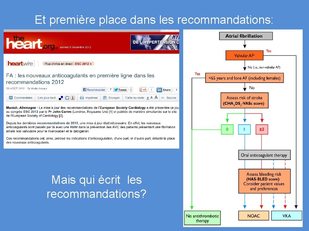 Et première place dans les recommandations: Mais qui écrit les recommandations? 