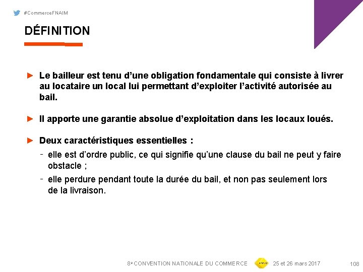 #Commerce. FNAIM DÉFINITION ► Le bailleur est tenu d’une obligation fondamentale qui consiste à