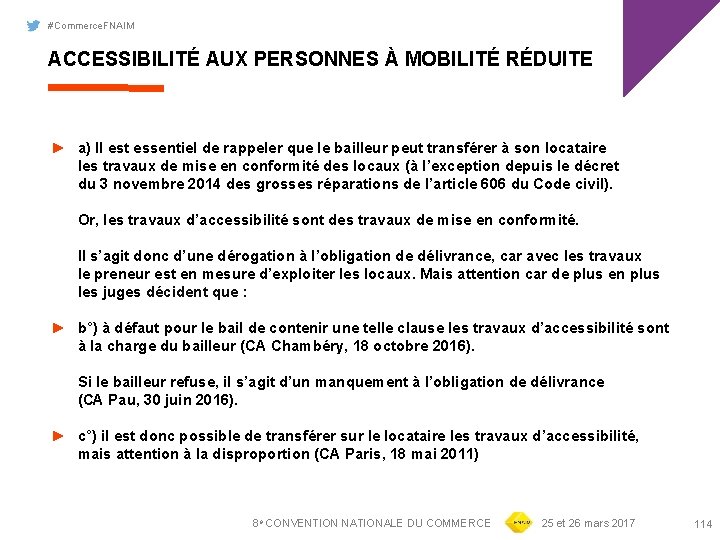 #Commerce. FNAIM ACCESSIBILITÉ AUX PERSONNES À MOBILITÉ RÉDUITE ► a) Il est essentiel de