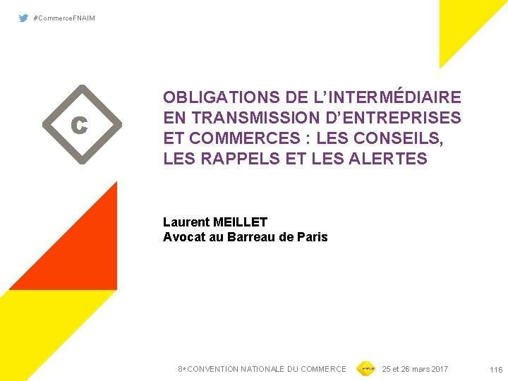 #Commerce. FNAIM C OBLIGATIONS DE L’INTERMÉDIAIRE EN TRANSMISSION D’ENTREPRISES ET COMMERCES : LES CONSEILS,