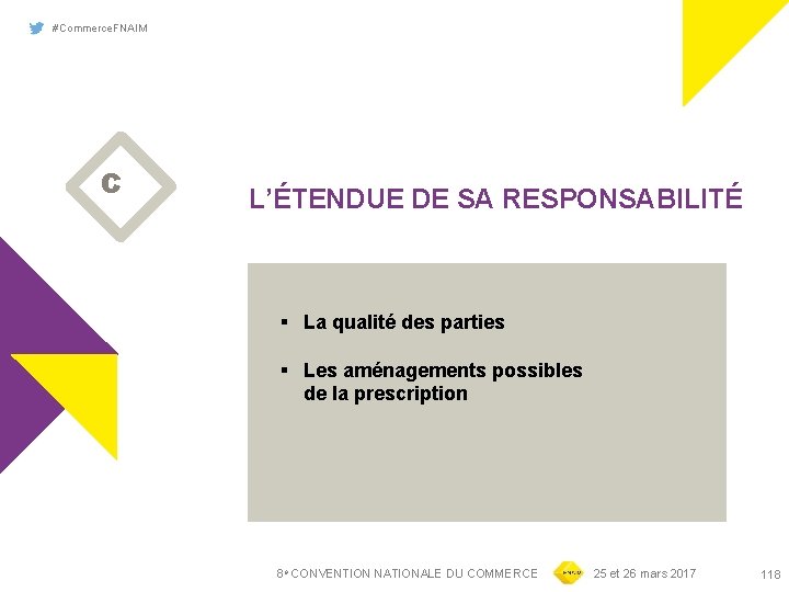 #Commerce. FNAIM C L’ÉTENDUE DE SA RESPONSABILITÉ § La qualité des parties § Les