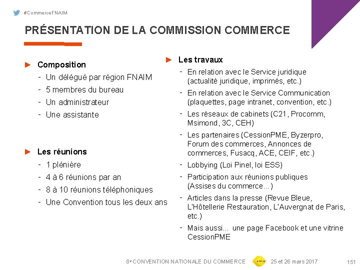 #Commerce. FNAIM PRÉSENTATION DE LA COMMISSION COMMERCE ► Les travaux ► Composition ‑ Un