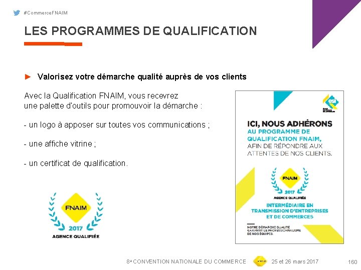 #Commerce. FNAIM LES PROGRAMMES DE QUALIFICATION ► Valorisez votre démarche qualité auprès de vos