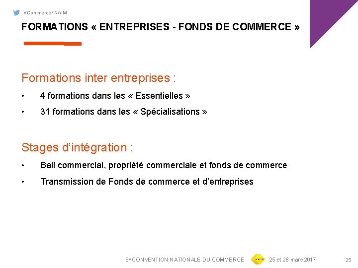 #Commerce. FNAIM FORMATIONS « ENTREPRISES - FONDS DE COMMERCE » Formations inter entreprises :