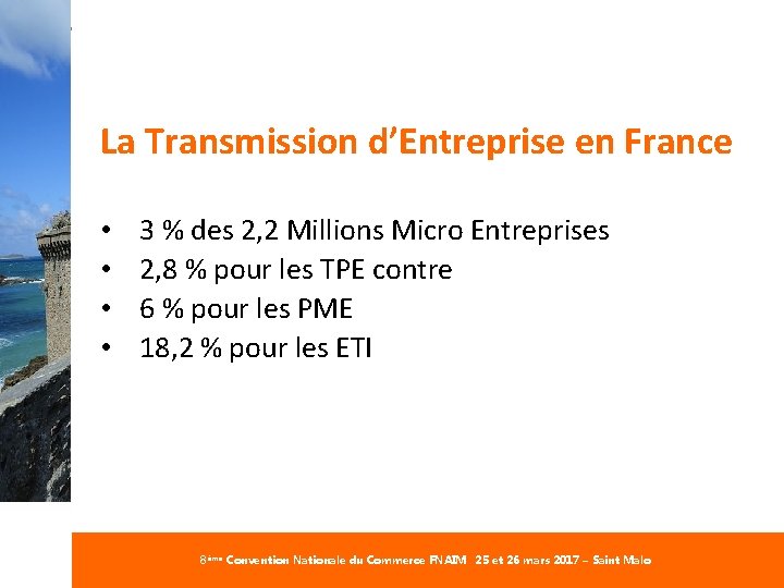 #Commerce. FNAIM La Transmission d’Entreprise en France • • 3 % des 2, 2