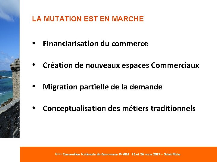 #Commerce. FNAIM LA MUTATION EST EN MARCHE • Financiarisation du commerce • Création de