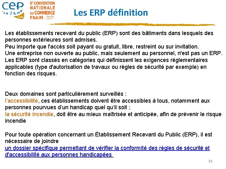 Les ERP définition Les établissements recevant du public (ERP) sont des bâtiments dans lesquels