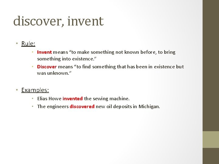 discover, invent • Rule: • Invent means “to make something not known before, to discover, invent • Rule: • Invent means “to make something not known before, to